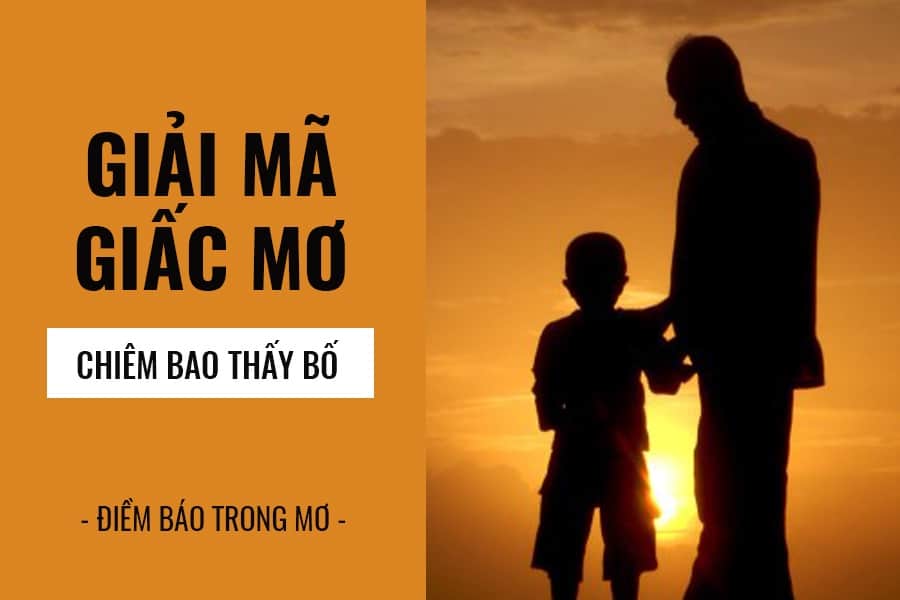 Giải mã giấc mơ thấy bố